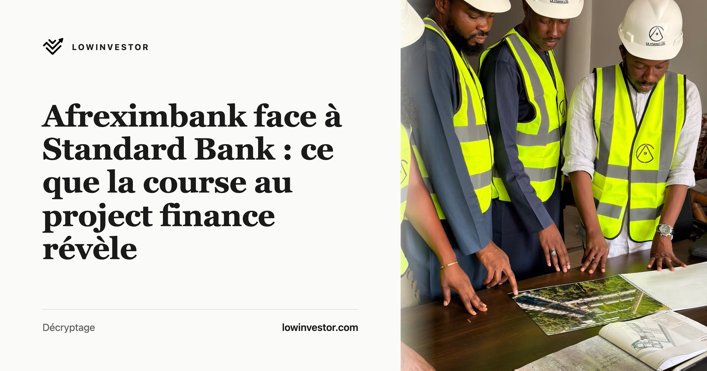 Afreximbank face à Standard Bank : ce que la course au project finance révèle