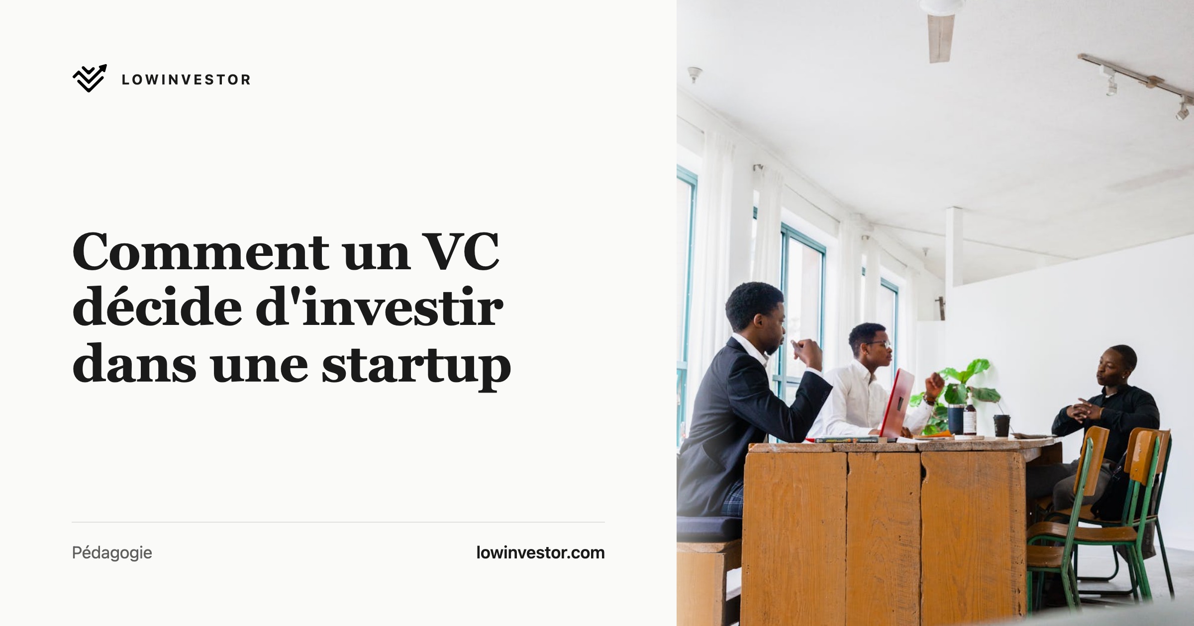 Comment un VC décide d'investir dans une startup