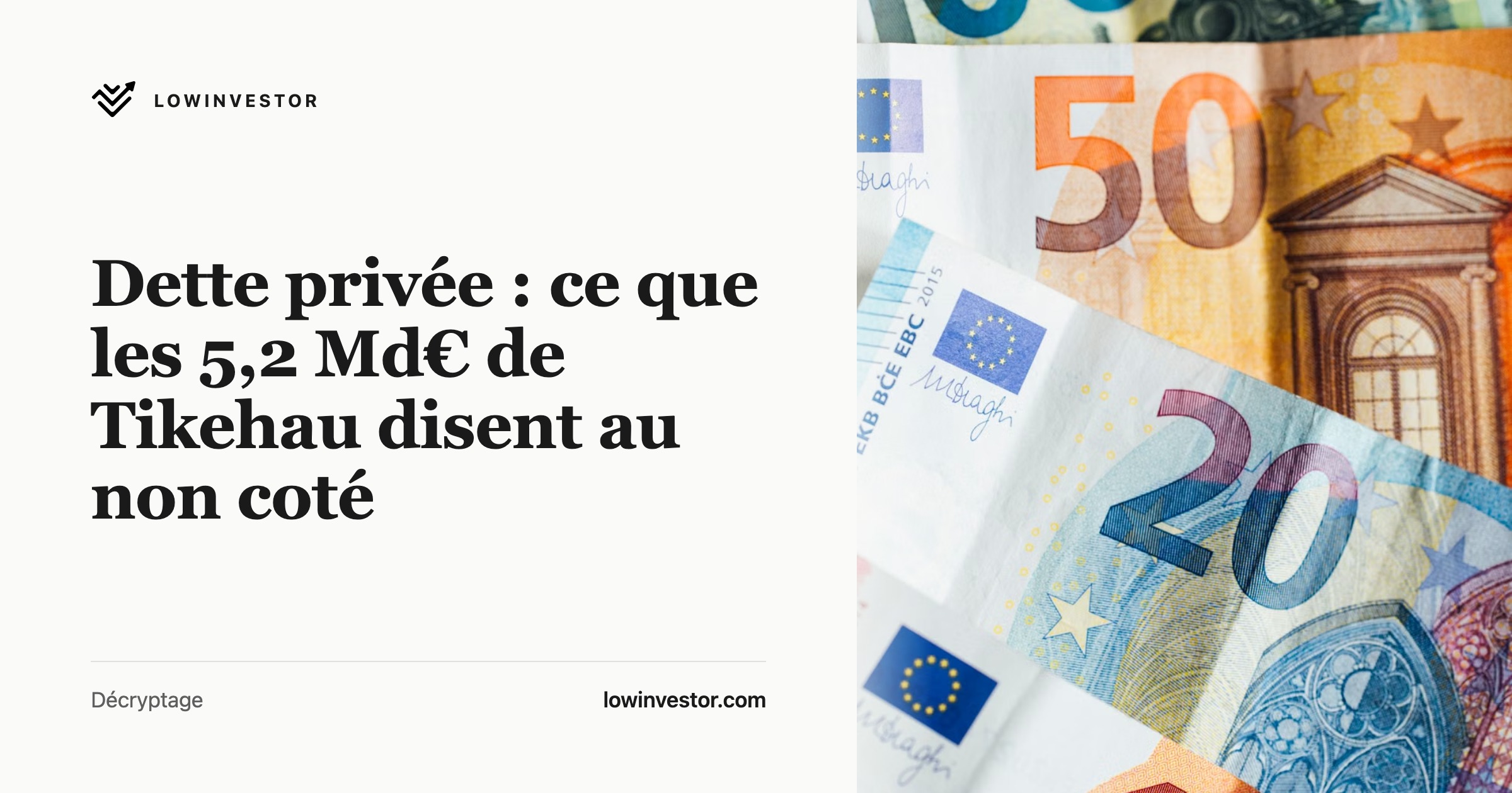 Dette privée : ce que les 5,2 Md€ de Tikehau disent au non coté