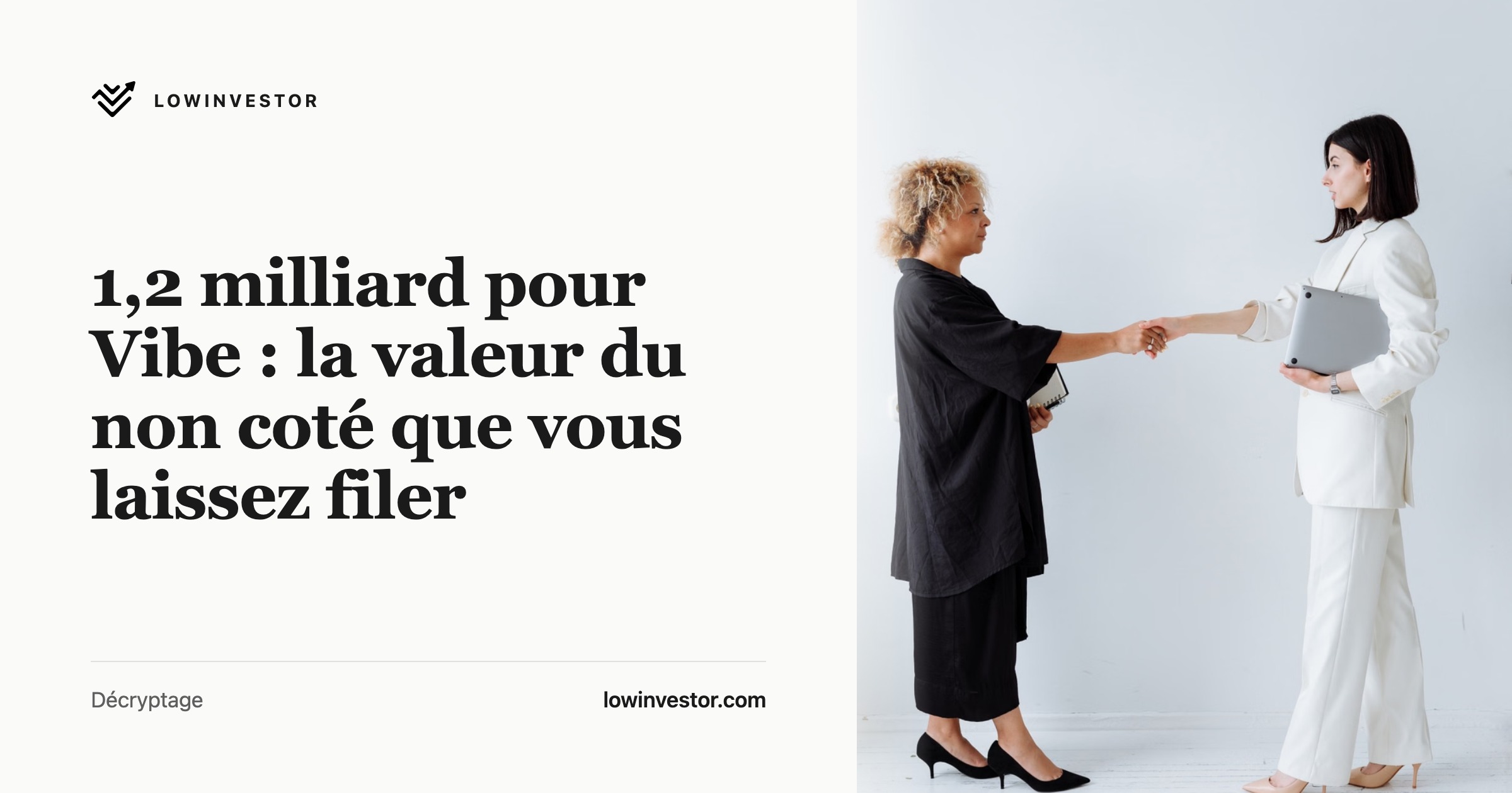 1,2 milliard pour Vibe : la valeur du non coté que vous laissez filer