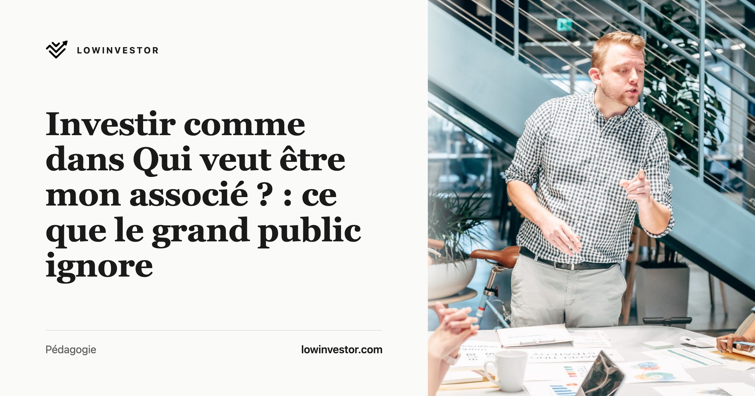 Investir comme dans Qui veut être mon associé ? : ce que le grand public ignore