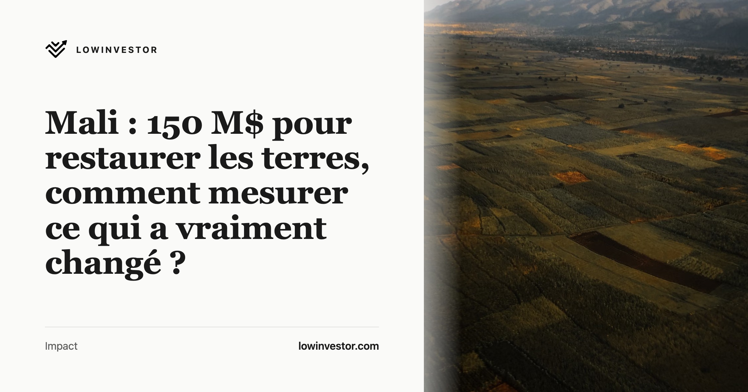 Mali : 150 M$ pour restaurer les terres, comment mesurer ce qui a vraiment changé ?