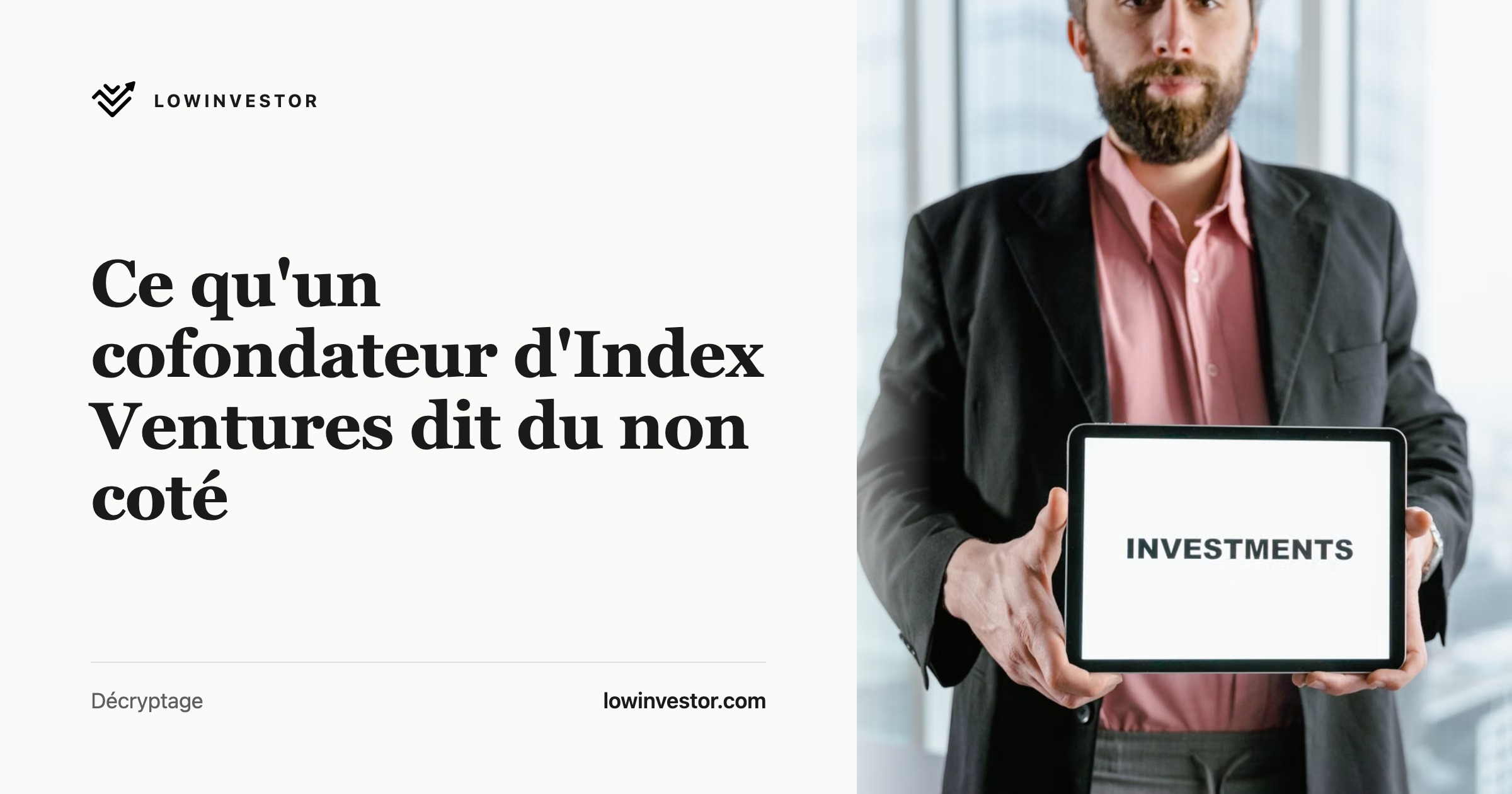 Ce qu'un cofondateur d'Index Ventures dit du non coté