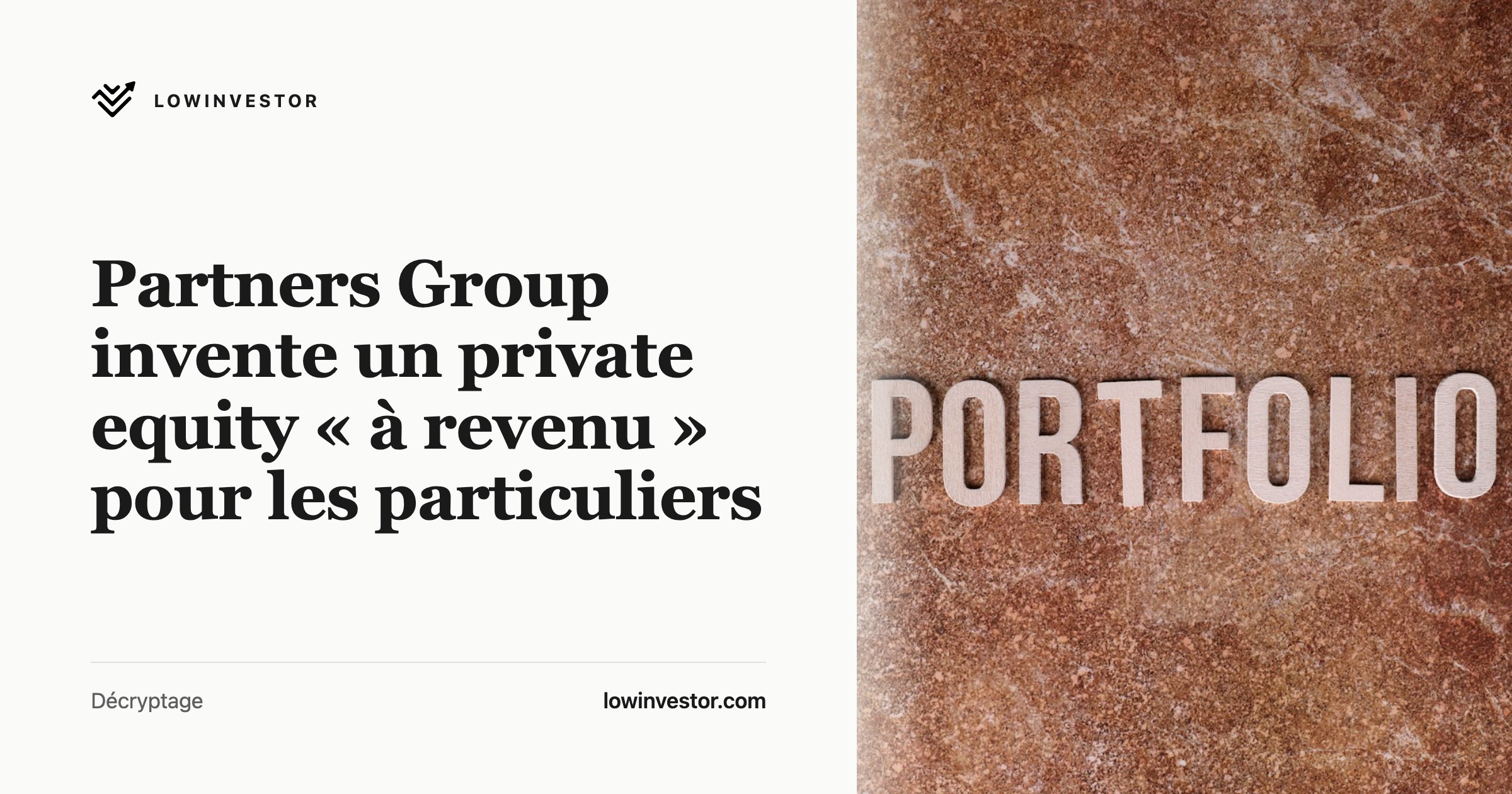 Partners Group invente un private equity « à revenu » pour les particuliers