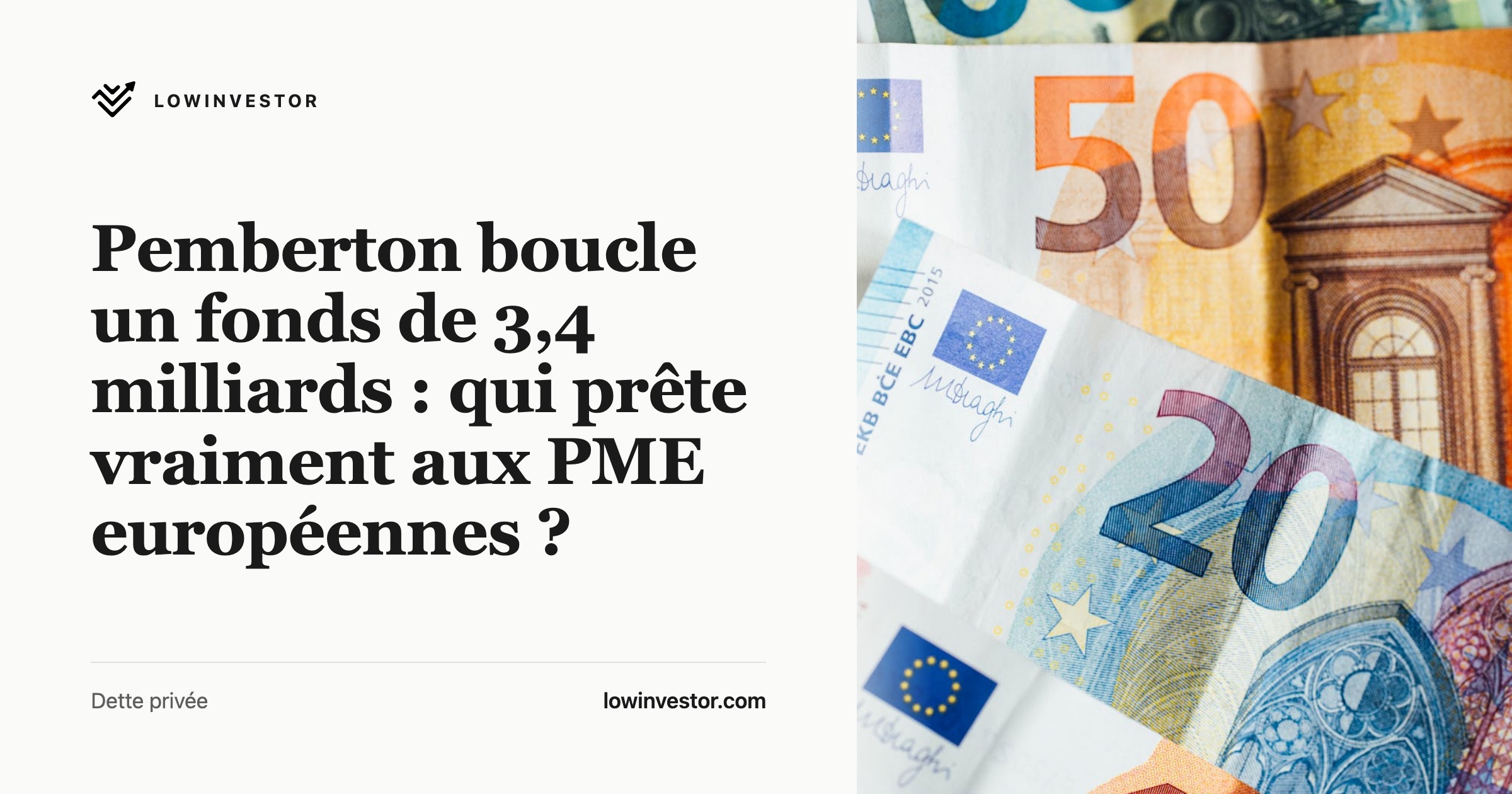 Pemberton boucle un fonds de 3,4 milliards : qui prête vraiment aux PME européennes ?