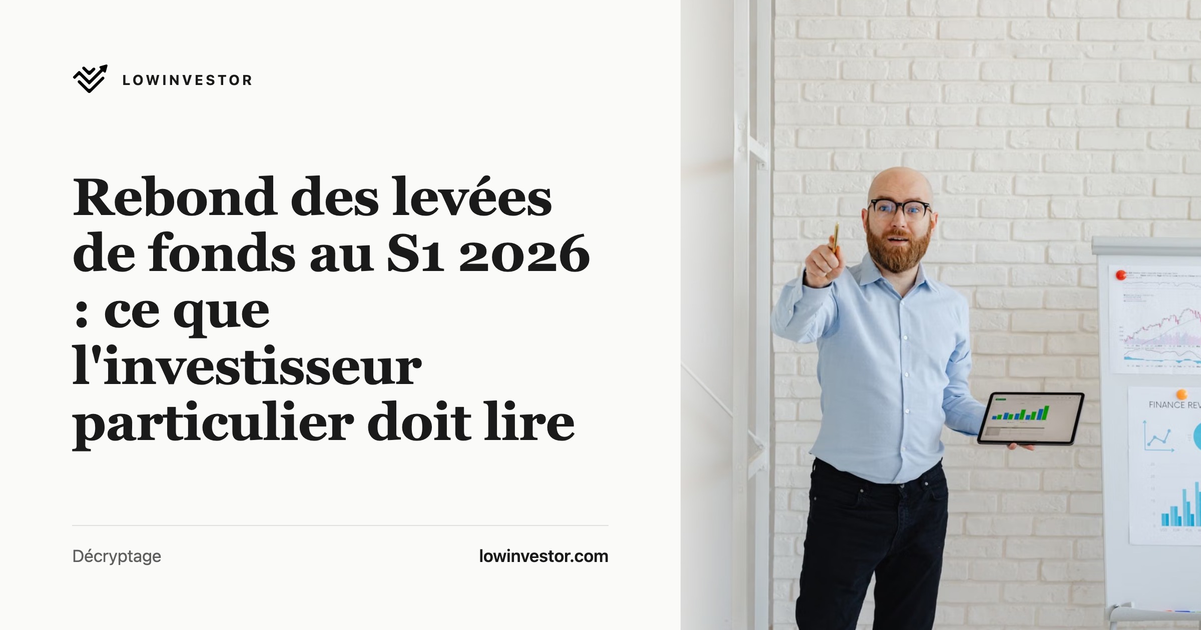 Rebond des levées de fonds au S1 2026 : ce que l'investisseur particulier doit lire