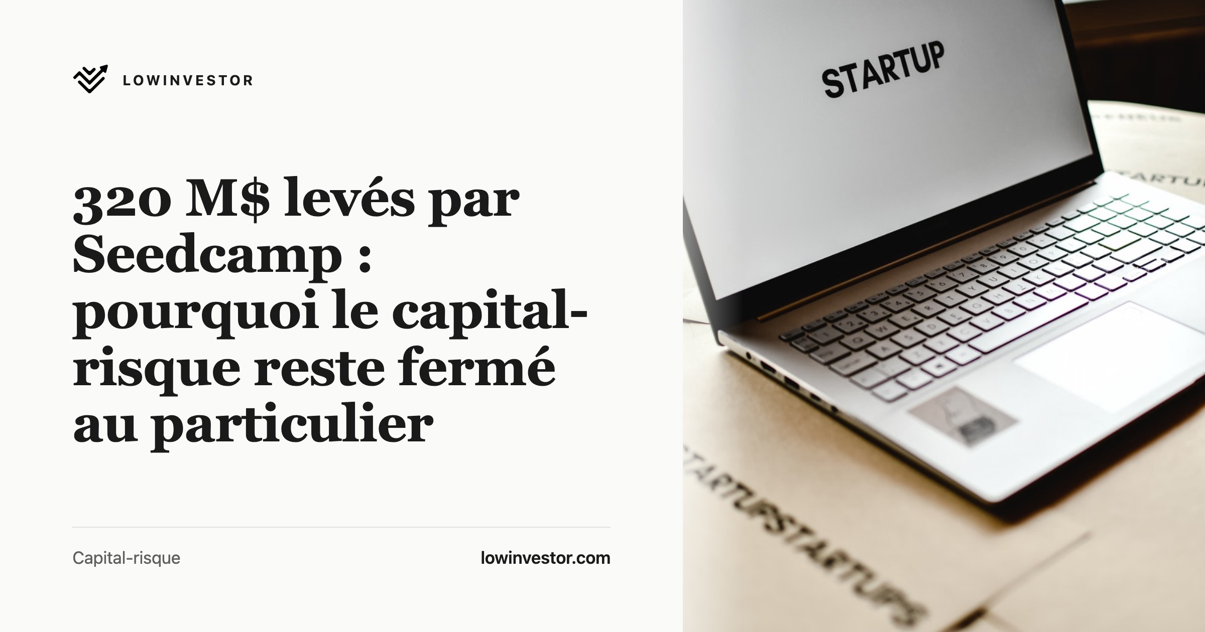 320 M$ levés par Seedcamp : pourquoi le capital-risque reste fermé au particulier