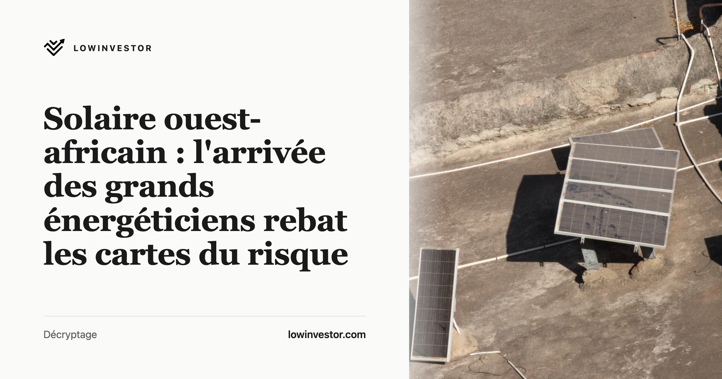 Solaire ouest-africain : l'arrivée des grands énergéticiens rebat les cartes du risque