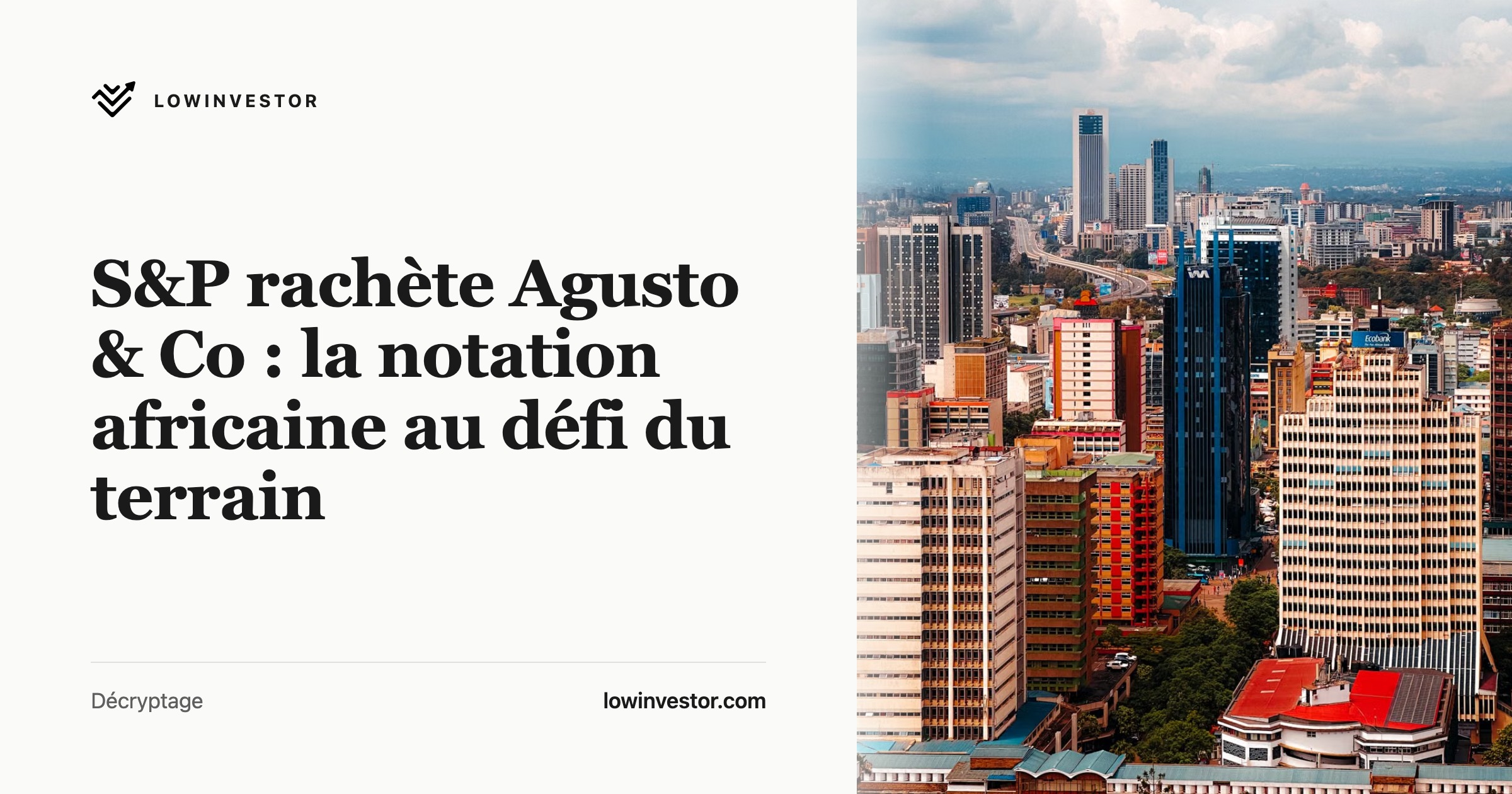 S&P rachète Agusto & Co : la notation africaine au défi du terrain